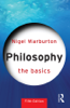 Philosophy: The Basics - Nigel Warburton