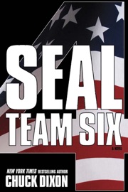 SEAL Team Six 4: A Novel (#4 In Ongoing Hit Series) - Chuck Dixon by  Chuck Dixon PDF Download