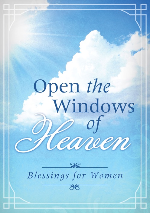 Open the Windows of Heaven