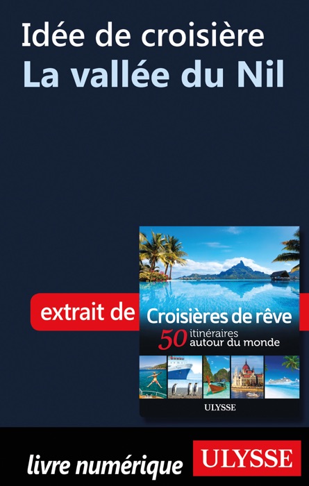 Idée de croisière - La vallée du Nil