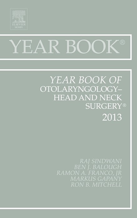 Year Book of Otolaryngology - Head and Neck Surgery 2013