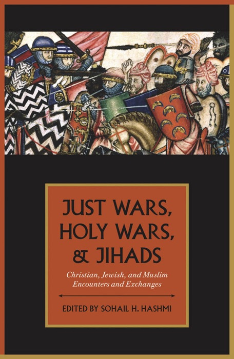 Just Wars, Holy Wars, and Jihads