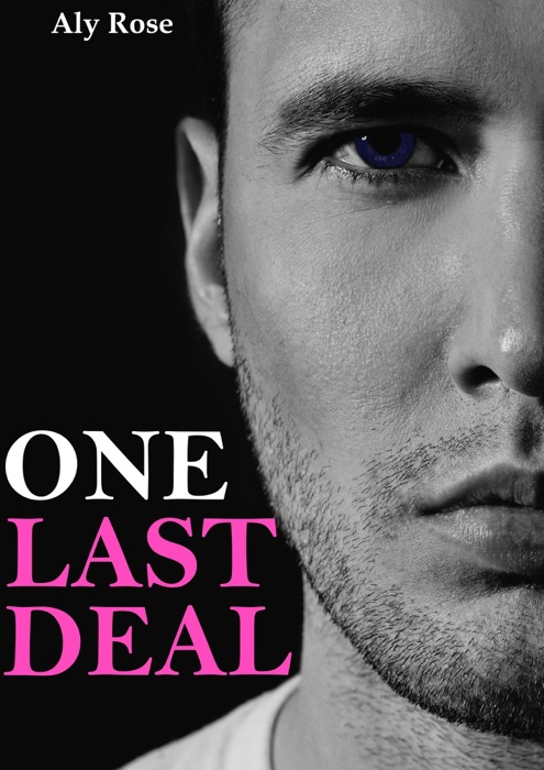 One Last Deal (A Big Girl and her Bad Boy Billionaire Romance)