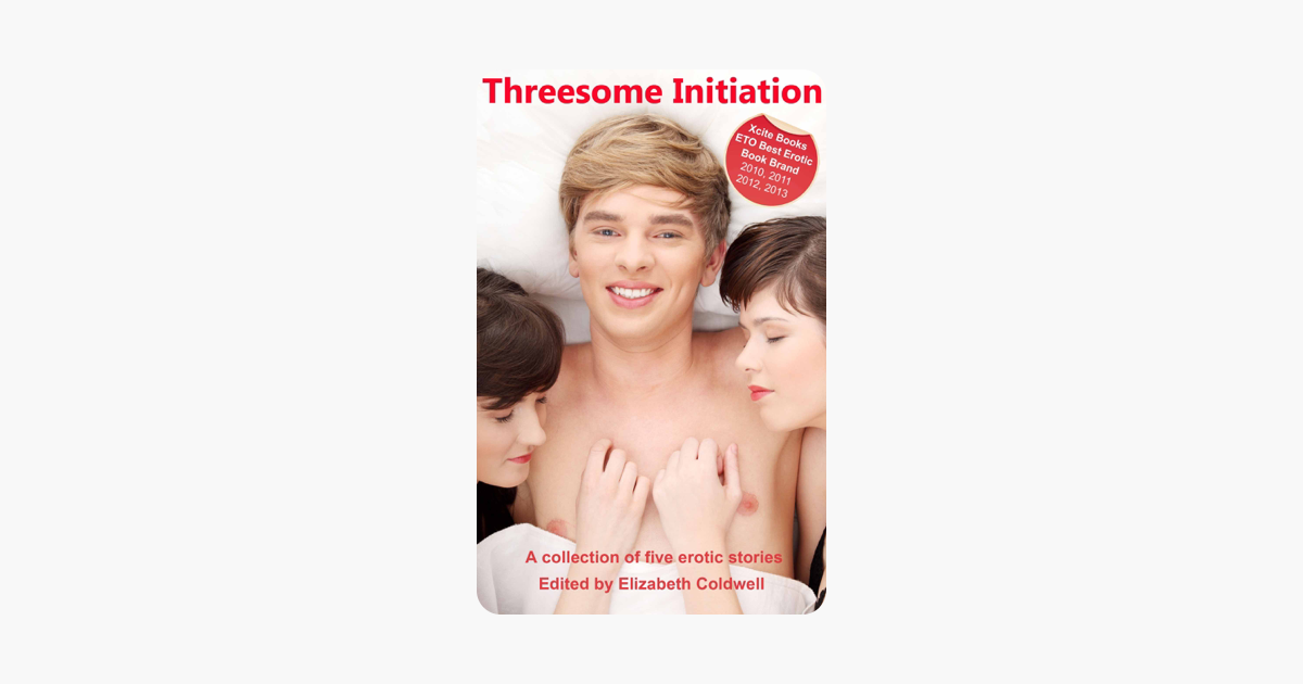 Threesome Initiation - An Xcite Books collection of five erotic stories
