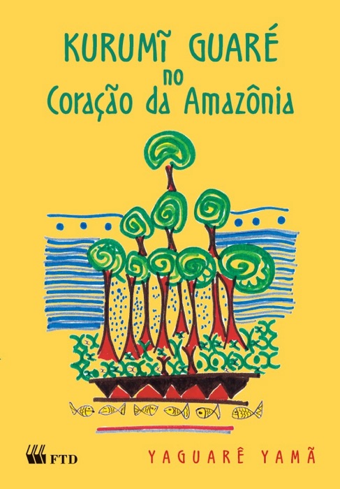 Kurumĩ Guaré no coração da Amazônia