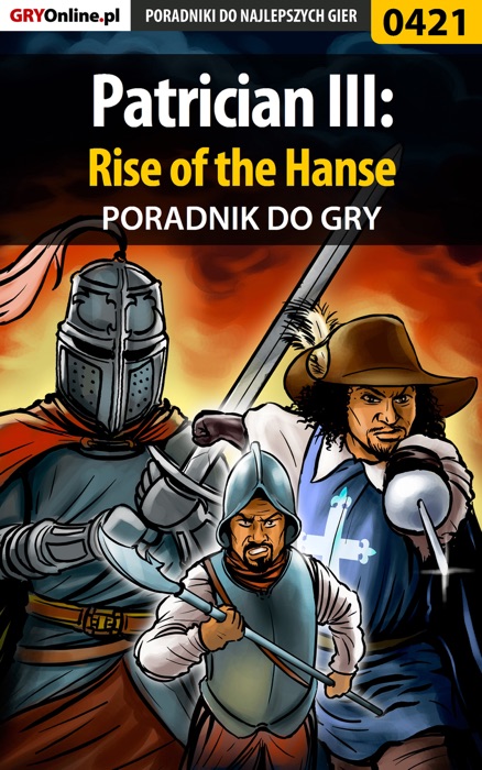 Patrician III: Rise of the Hanse (Poradnik do gry)