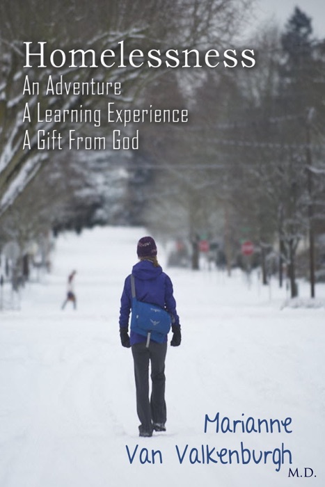Homelessness: An Adventure, A Learning Experience, A Gift From God