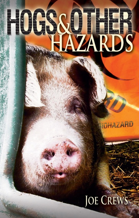 Hogs and Other Hazards