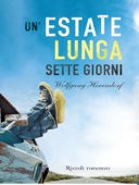 Un'estate lunga sette giorni - Wolfgang Herrndorf