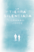 La tierra silenciada - Graham Joyce