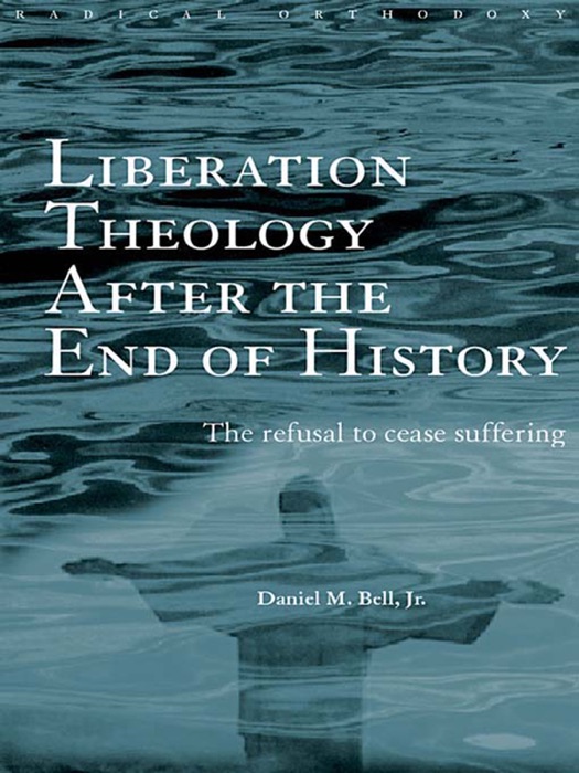 Liberation Theology after the End of History