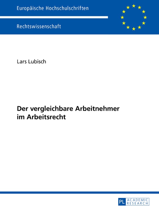 Der vergleichbare Arbeitnehmer im Arbeitsrecht