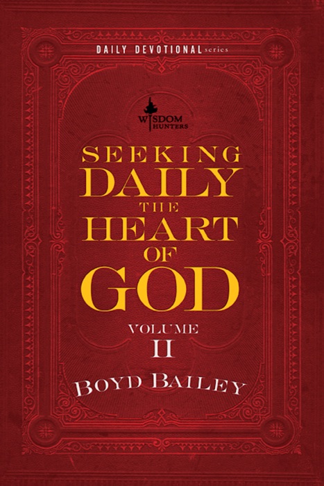 Seeking Daily the Heart of God Volume II