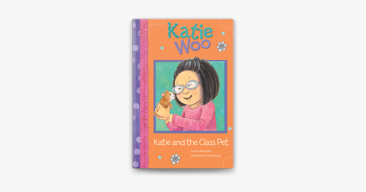 ‎Katie Woo: Katie and the Class Pet on Apple Books