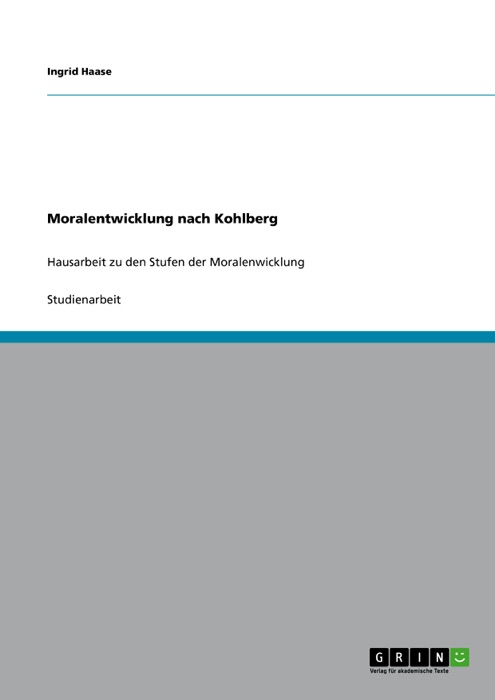 Moralentwicklung nach Kohlberg. Stufen der Moralenwicklung