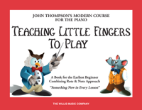 John Thompson - Teaching Little Fingers to Play artwork