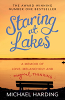 Michael Harding - Staring at Lakes: A Memoir of Love, Melancholy and Magical Thinking artwork