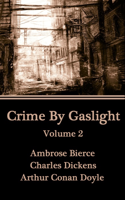 Crime by Gaslight.Volume 2