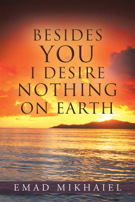 Besides You I Desire Nothing On Earth