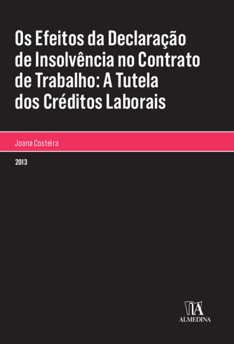 Os efeitos da declaração de insolvência no contrato de trabalho: A tutela dos créditos laborais