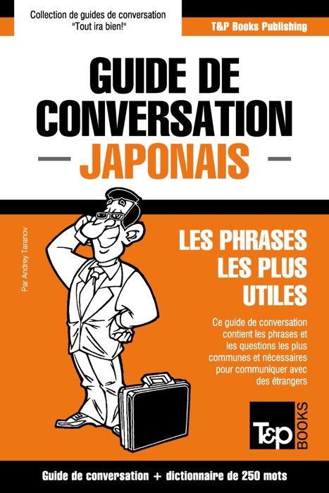 Guide de conversation Français-Japonais et mini dictionnaire de 250 mots