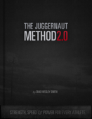 The Juggernaut Method 2.0 - Chad Wesley Smith