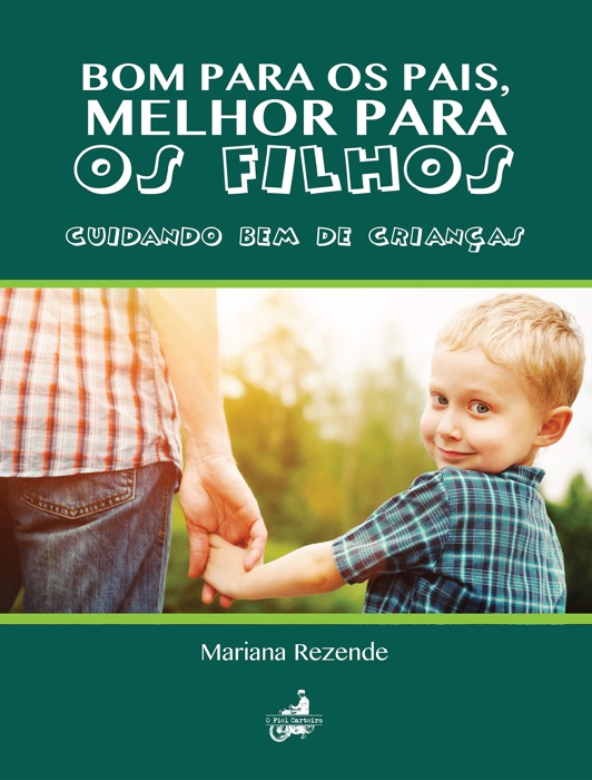 Bom Para os Pais, Melhor para os Filhos