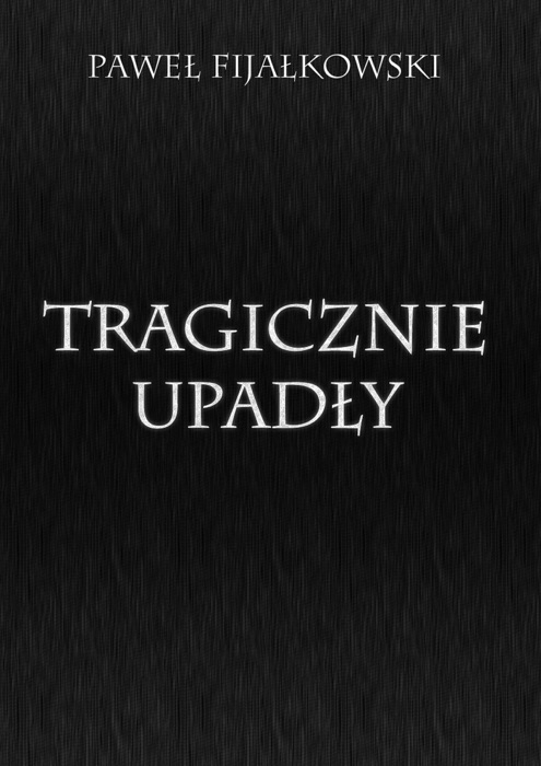 Tragicznie upadły