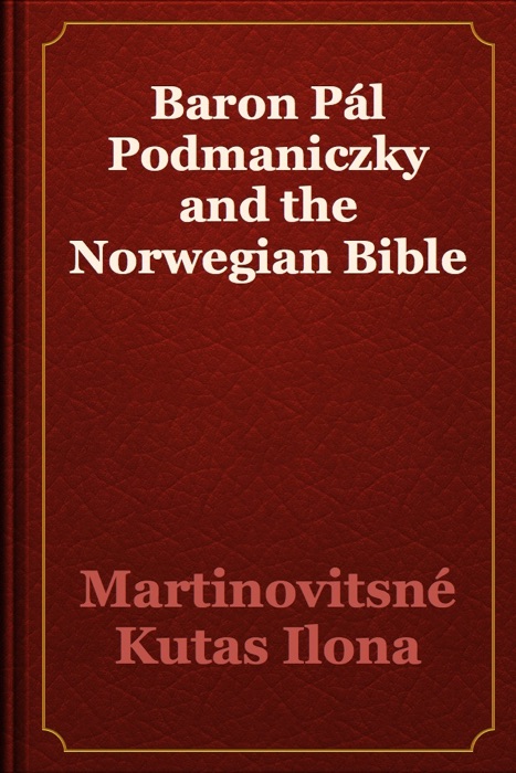 Baron Pál Podmaniczky and the Norwegian Bible