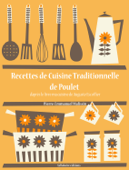 Recettes de cuisine traditionnelle de poulet - Auguste Escoffier & Pierre-Emmanuel Malissin