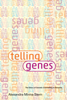 Alexandra Minna Stern - Telling Genes artwork