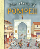 The Story of Pompeii - Nicholas Harris & Peter