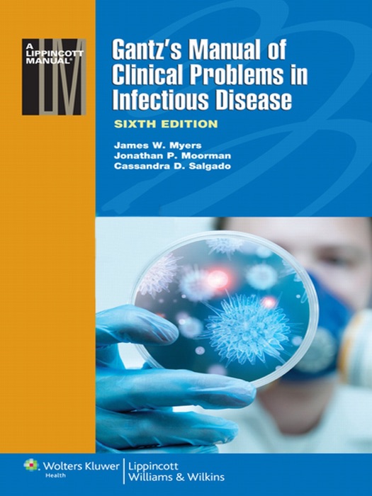 Gantz's Manual of Clinical Problems in Infectious Disease: Sixth Edition