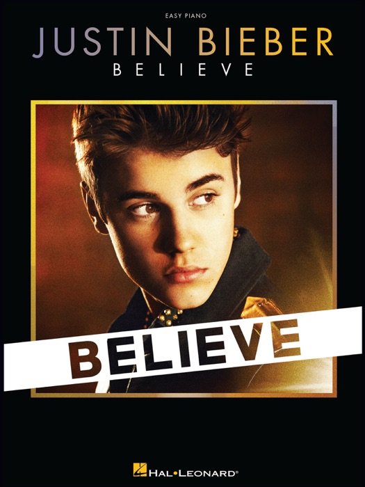 Justin Bieber - Believe (Easy Piano Songbook)