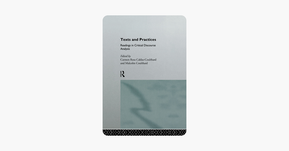 Texts and Practices: Readings in Critical Discourse Analysis