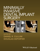 Minimally Invasive Dental Implant Surgery - Douglas Deporter & Daniel R. Cullum