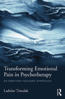 Ladislav Timulak - Transforming Emotional Pain in Psychotherapy artwork