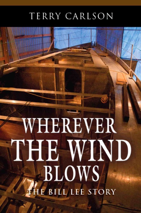 Wherever the Wind Blows... the Bill Lee Story