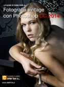 Fotografia vintage con Photoshop CC 2014 - Luca Bertolli