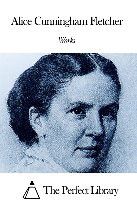 Works of Alice Cunningham Fletcher