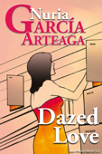 "Dazed Love" - Nuria García Arteaga
