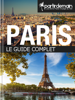 Paris, le guide complet - Romain Thiberville, Pauline Lambolez, Clément Bohic & Michal Pichel