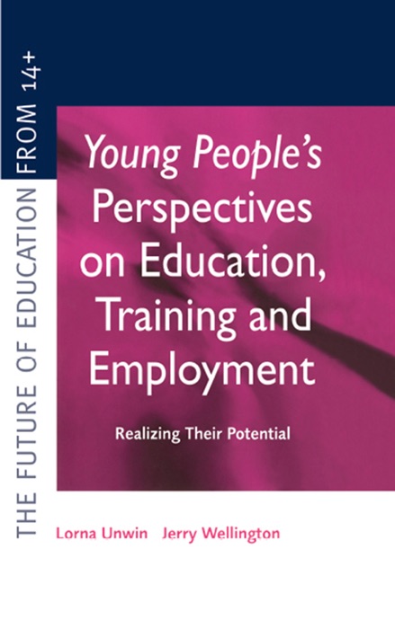 Young People's Perspectives on Education, Training and Employment