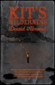 Kit's Wilderness - David Almond