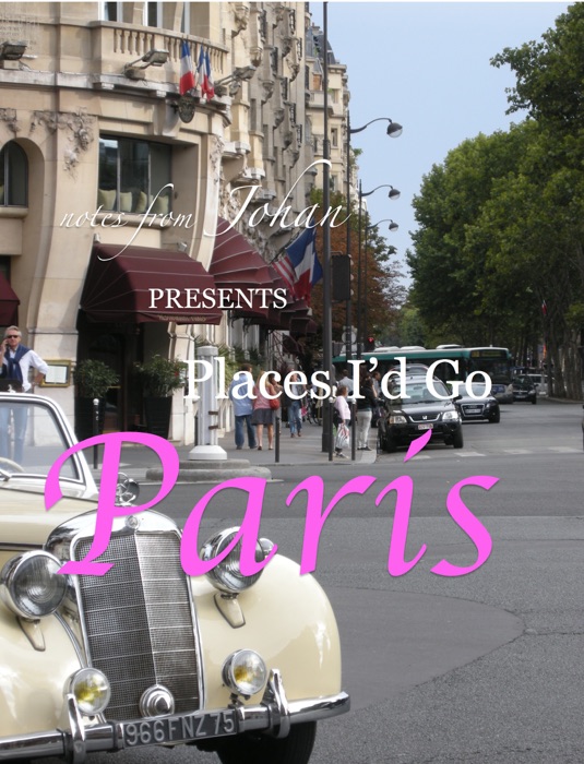 Places I'd Go . . . Paris