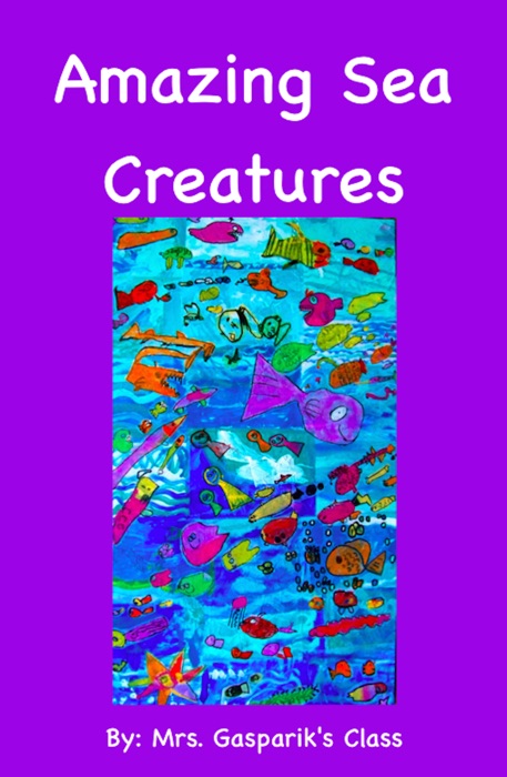 Amazing Sea Creatures