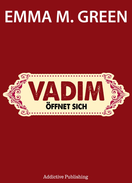 Vadim öffnet sich