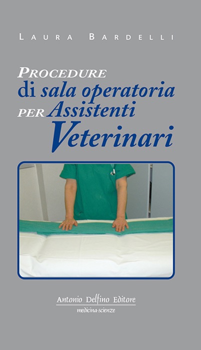 Procedure di sala operatoria per assistenti veterinari
