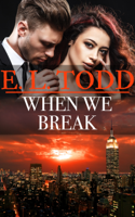 E. L. Todd - When We Break (Forever and Ever #39) artwork