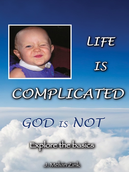 Life Is Complicated—God Is Not